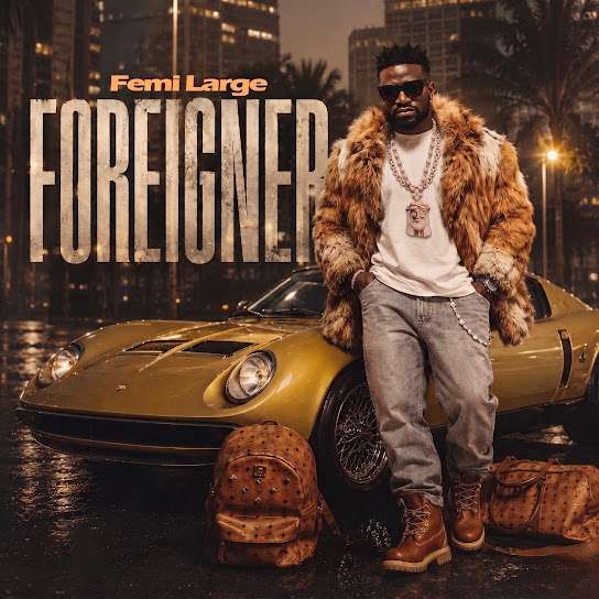 Femi Large –  Foreigner